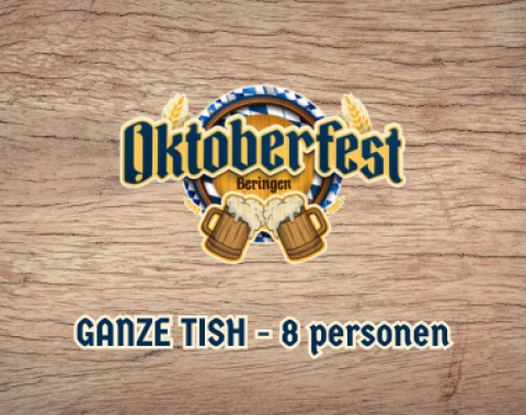 Zaterdag 10 Oktober - Ganze Tisch | 8 pers. (early bird)
